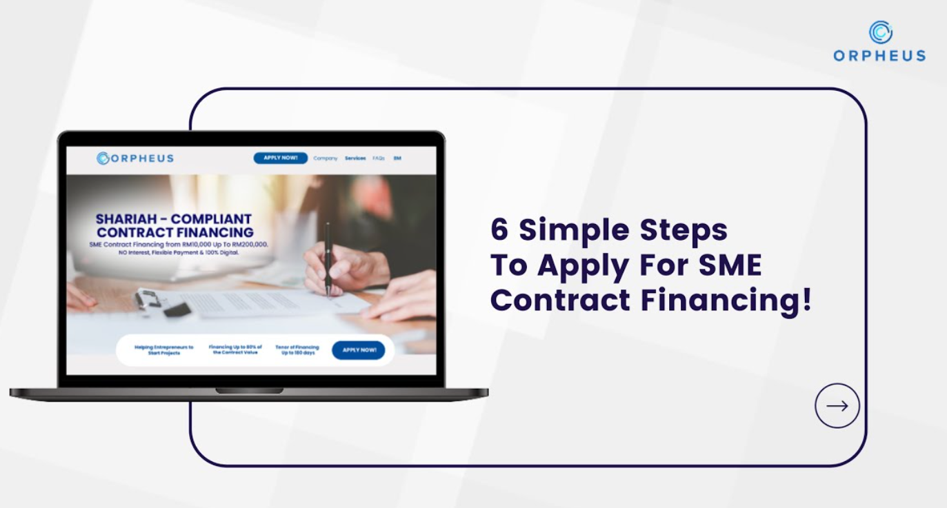 Simple StepsTo Apply For SME Contract Financing!